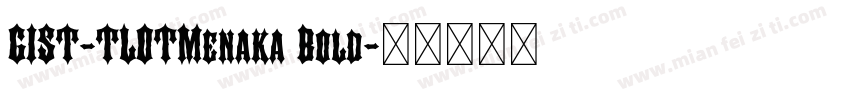 GIST-TLOTMenaka Bold字体转换